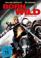 Born Wild - Ride for your Life!