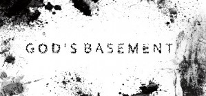 Gods Basement