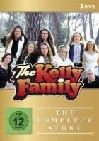 The Kelly Family - The Complete Story