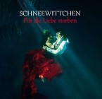 Schneewittchen - Für Die Liebe Sterben