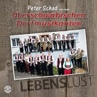 Peter Schad Und Seine Oberschwaebischen Dorfmusikanten- Lebenslust