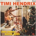 Timi Hendrix - Zwei Zimmer Kueche Bong