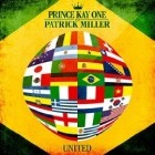 Prince Kay One & Patrick Miller - United