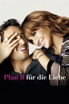 Plan B für die Liebe