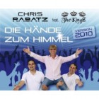 Chris Rabatz Feat. the Kingz - Die Hände Zum Himmel 2010