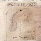 One Clueless Friend - From The Sea