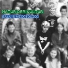 Balu Und Micotoxico - Natur Der Kultur