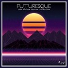 Futuresque The Future House Collection Vol.27