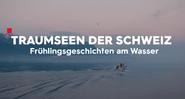 Traumseen.der.Schweiz.E02.Sommergeschichten.am.Wasser.GERMAN.DOKU.720p.HDTV.x264-TMSF