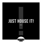 VA - Just House It Vol 1