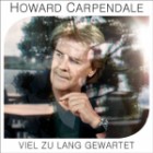 Howard Carpendale - Viel Zu Lang Gewartet