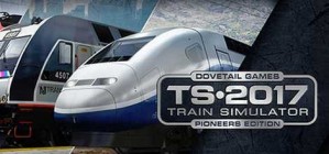 Train Simulator 2017: Pioneers Edition