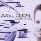 Axel Coon - Close To You