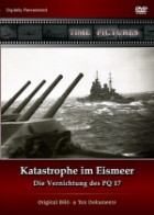 Katastrophe im Eismeer - Die Vernichtung des Konvoi PQ 17