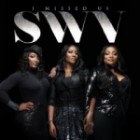 SWV -  Missed Us (Deluxe Edition)