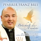 Pfarrer Franz Brei - Botschaft Des Friedens