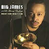 Big James - Right Here Right Now