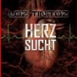 Loz Tinitoz - Herzsucht