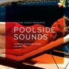 Future Disco Presents Poolside Sounds Vol.3