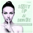 Shut Up And Dance