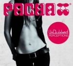 Pacha - Unclubbed Perceptions