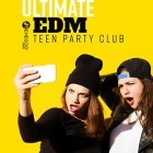 Ultimate EDM Teen Party Club (Top Dance Charts)