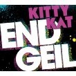 Kitty Kat - Endgeil