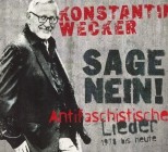 Konstantin Wecker - Sage Nein! (Antifaschistische Lieder: 1978 bis heute)