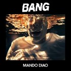 Mando Diao - BANG