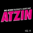 Die Atzen Frauenarzt und Manny Marc - Atzin (Remixes)