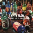 Empty Slow - The First Tape To Forget