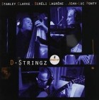 Stanley Clarke, Bireli Lagrene & Jean-Luc Pont - D-Stringz