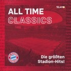 FC Bayern München All Time Classics (Die Größten Stadion-Hits!)