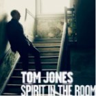 Tom Jones - Spirit In The Room