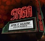 Saga - Spin It Again Live In Munich