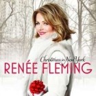 Renee Fleming - Christmas In New York