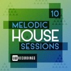 Melodic House Sessions Vol.10