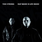 Too Strong - Rap Music Is Live Music