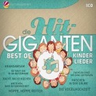 Die Hit Giganten - Best Of Kinderlieder