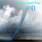 Dj Gino Wild - Electro Storm - Juli 2010