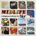 Blur - Midlife A Beginners Guide To Blur