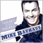 Mike Bauhaus - Traeumer Bleiben Traeumer