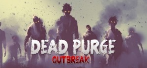 Dead Purge: Outbreak