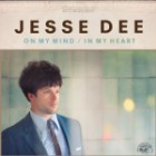 Jesse Dee - On My Mind-In My Heart