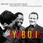 Dennis Rollins Velocity Trio - Symbiosis