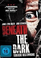 Beneath the Dark - Tödliche Bestimmung