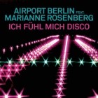 Airport Berlin Feat.  Marianne Rosenberg - Ich Fuehl Mich Disco