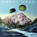 Sweet Jean - Dear Departure