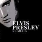 Elvis Presley - Re:Mixes