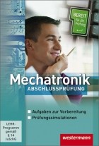 Mechatronik Abschlussprüfung: Bereit für die Prüfung